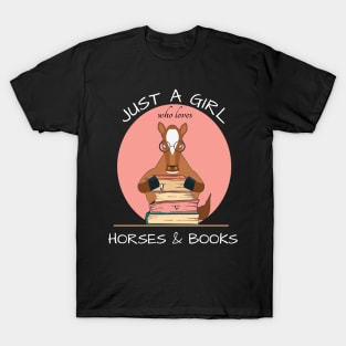 Just a girl who loves horses and books T-Shirt